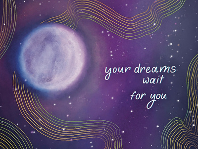 your dreams wait for you
