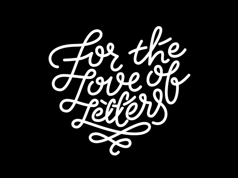 For the love of letters 2d animation concept design goodtype gradient hand drawn handlettering hyderabad illustration lettering letters logo loop love mds motion script typography ui