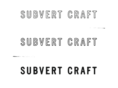 Subvert Craft Logo craft logo stamp type wordmark
