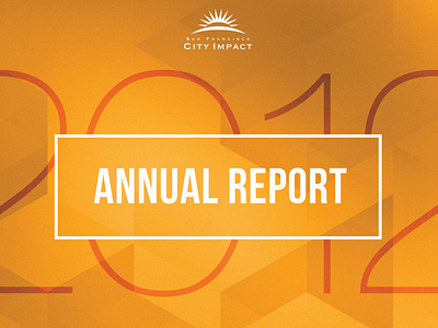 SFCI Annual Report 2012 annual city francisco impact report san sf
