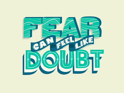 Fear Can Feel Like Doubt collateral design editorial editorial design editorial illustration handlettering illustration layout logo type procreateapp typography