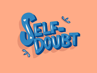 Self Doubt bubble letters design editorial editorial design editorial illustration handlettering illustration layoutdesign self care self doubt typography