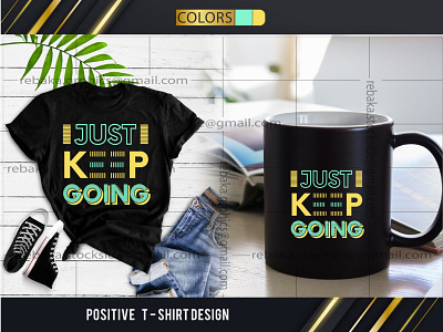 Positive T- Shirt Design life