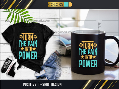 Positive T- Shirt Design quotes tee design