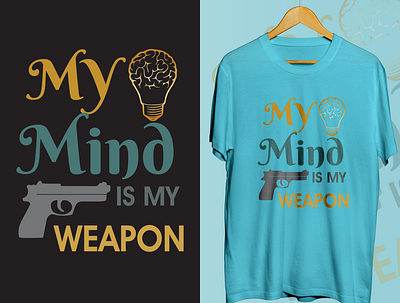 my mind is my weapon T-shirt Design branding design graphic design illustration logo t shirt t shirt design typography ui ux vector