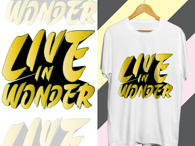 Live in Wonder T-shirt Design branding design graphic design illustration logo love t shirt design tshirts typography