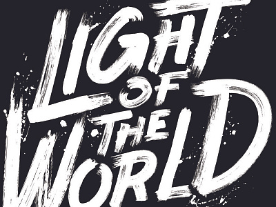 Light Of The World black christian custom hand lettering bible lettering scripture type typography white