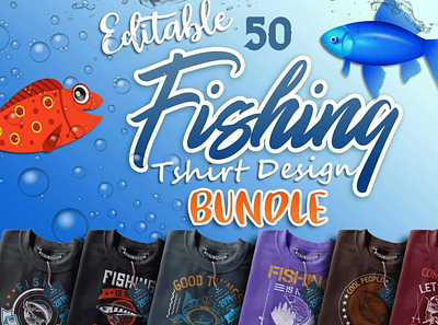 50 Editable Fishing Tshirt design shirt t shirt t shirt design t shirtdesign trendy design tshirt tshirt design