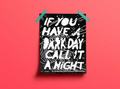 If You Have A Dark Day Call It A Night comet hand lettering illustration lettering night sky stars tidal typography wave