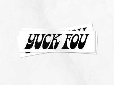 Yuck Fou Stickers fou fuck hippie retro stickers typography you yuck