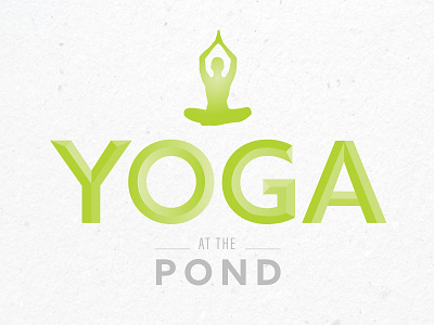 Yoga at the Pond 3 d design graphic lettering pond typography yoga