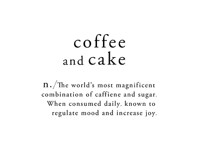 Coffee and Cake adobe cake coffee definition serif type typography