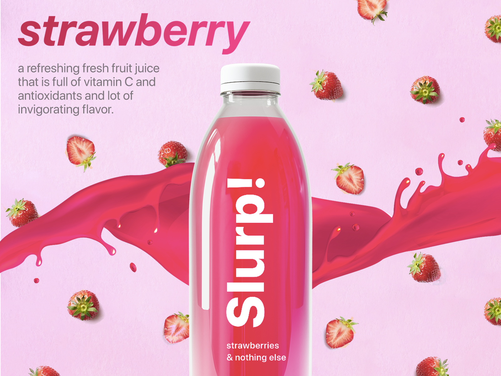 Slurp! Strawberry Juice Design by Sanketh Sampara on Dribbble