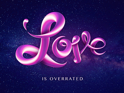 Love is overrated illustrator lettering love space