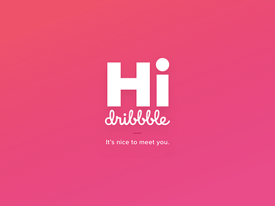 Hi Dribbble debut first shot gradient hi pink thank you thanks