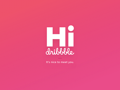 Hi Dribbble