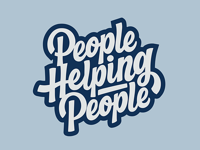 People Helping People Hand Lettered Design By Type Affiliated