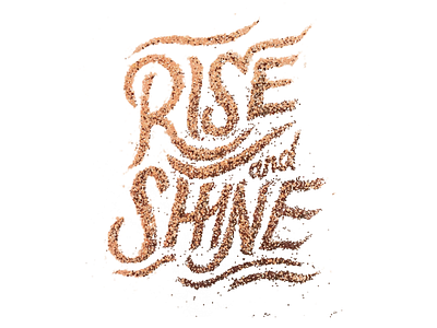 Rise and Shine experimental type glitter glitter typography gold hand lettering lettering surface type surface typography type typography