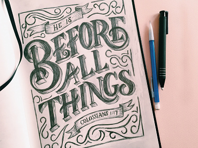 Before All Things bible bible verse christian church design cursive hand lettered hand lettering lettering photoshop script sketch