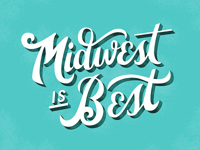 Midwest is Best blue drop shadow hand lettering lettering midwest old style texture typography