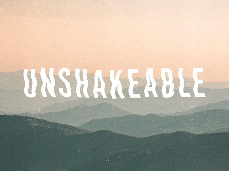 Unshakeable Sermon Series Art liquid type mountains sermon series art typography warped type sermon series church design