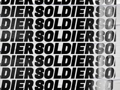 Don't Stop Soldier soldier text texture
