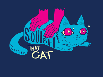Squish That Cat 3 color cat funny reddit shirtdesign squish
