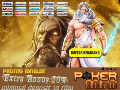 PokerAMPM | Slot Modal 10ribu | IDN SLOT 10Ribu |