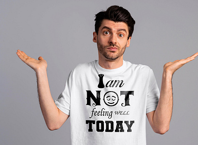 Iam not feeling well today design graphic design illustration minimalist tshirt typography vector