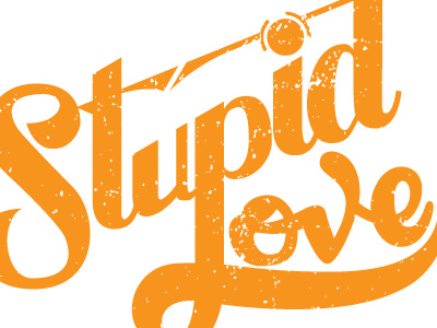 Stupid Love crazy love daily quote grunge grunge lettering hand lettering love stupid love