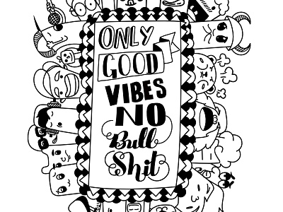 Only Good Vibes art bullshit cool doodle doodle art funny good vibes hand lettering letterer lettering no bullshit