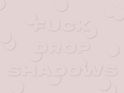 #EndUnnecessaryDropShadows2020