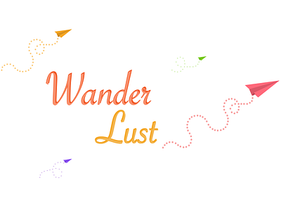 Wander Lust lust paper paper planes planes typography wander wander lust wanderer