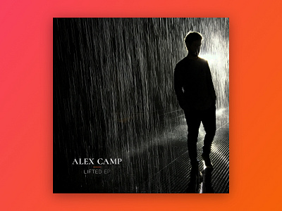 Album artwork: LIFTED EP by Alex Camp album alex camp art artwork cd lifted music rain