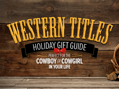 Holiday Gift Guide - branding mark brand mark cowboy cowgirl holiday holiday gift guide western western titles