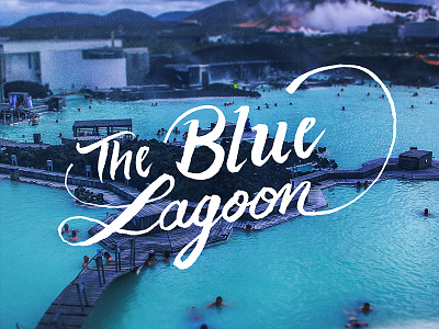 The Blue Lagoon handlettering iceland lettering photography travel typography