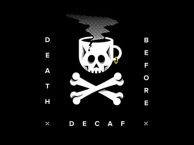 Death Before Decaf coffee coffee cup death halftone skull skull and crossbones