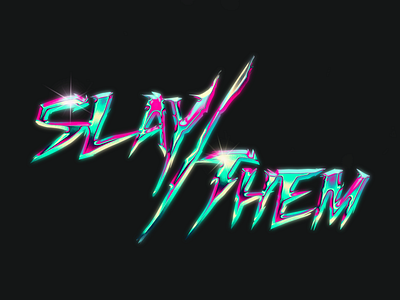 Slay/Them 3d design ty typography