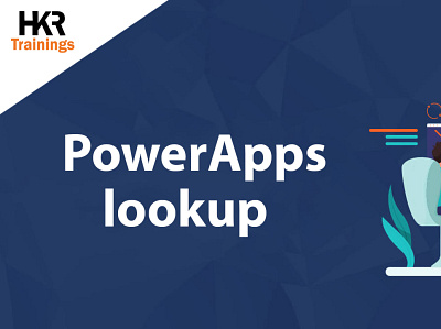 what is powerapps lookup? powerappscertification powerappstraining
