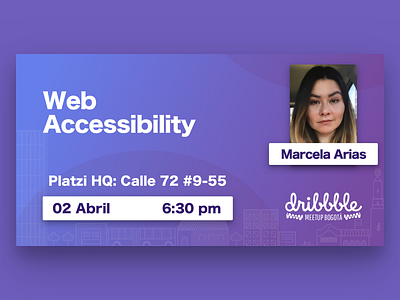 Dribbble Bogotá Sesión 5: Web Accessibility bogotá meetup platzi