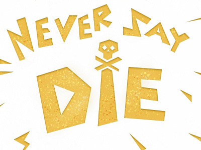 Never Say Die cutout design skull