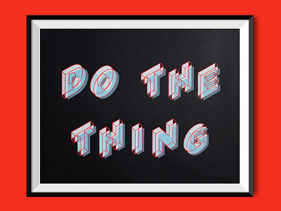 DO THE THING Screen Print