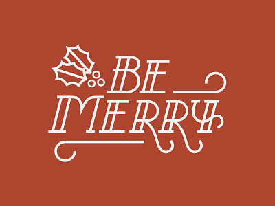 Be Merry be merry christmas chunky happy holidays holiday holly outlines type