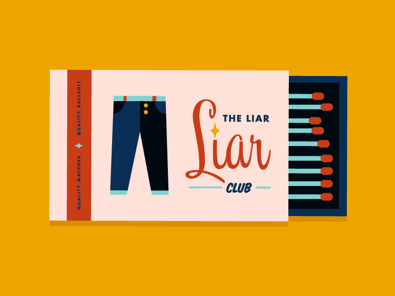 Liar Liar Pants On Fire By Richelle Rolli On Dribbble