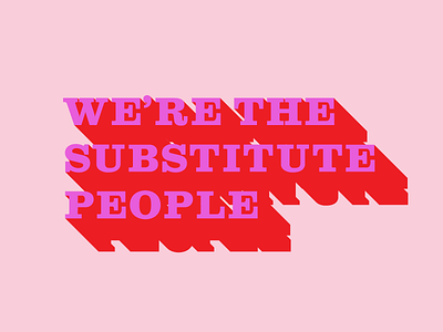 The Substitute People lettering type typography