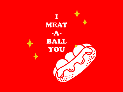 I Meat-a-ball You food illustration meatballs retro sandwich sub valentines valentines day