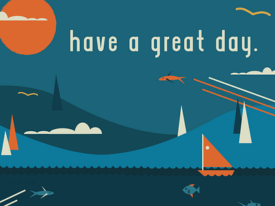 Have a great day Dribbs! boat dribbble fish geometric landscape modern poster simple sun tree type water