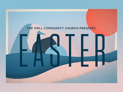 Easter Flyer for The Well Community Church church construction paper easter good friday gradient icon jesus rock sermon sun texture tomb