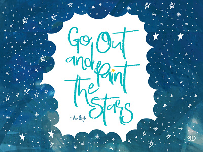 Go out and paint the stars blue colour design graphic graphicdesign illustration night paint quote stars