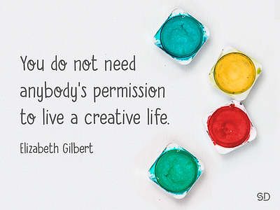 Live a creative life. art creativelife creativequote creativity design elizabethgilbert live paint permission quote type